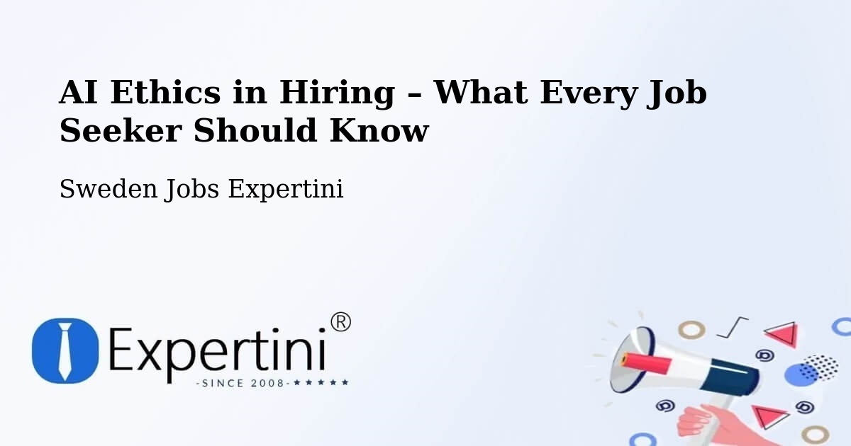 AI Ethics in Recruitment & Hiring – Trollhättan - Trollhättan, Sweden Jobs Expertini