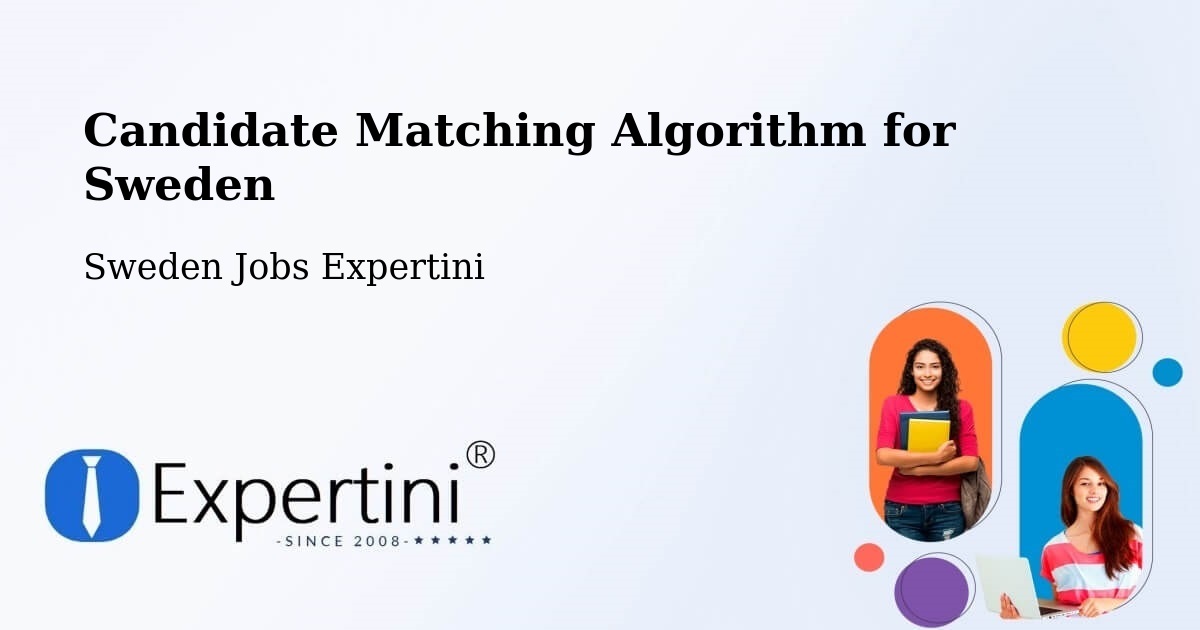 Candidate Matching Algorithm Overview – Trollhättan - Sweden Jobs Expertini