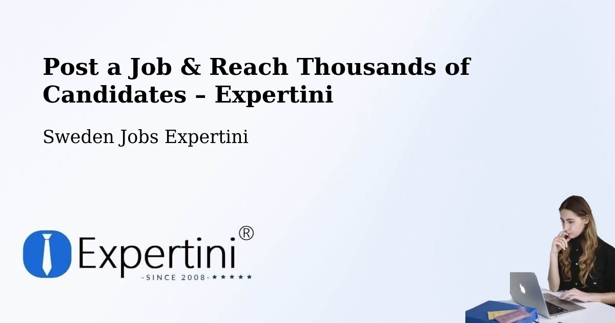 Post a Job in Trollhättan – Hire the Right Talent - Trollhättan, Sweden Jobs Expertini