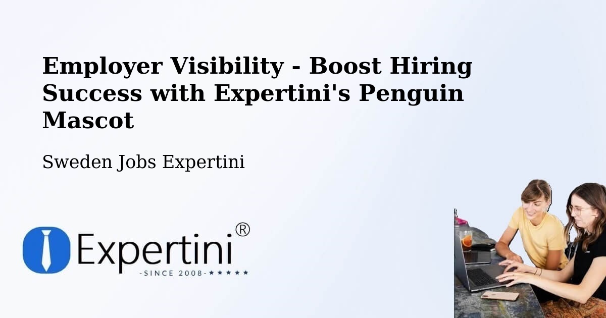 CV and Resume Visibility Optimization – Trollhättan - Sweden Jobs Expertini
